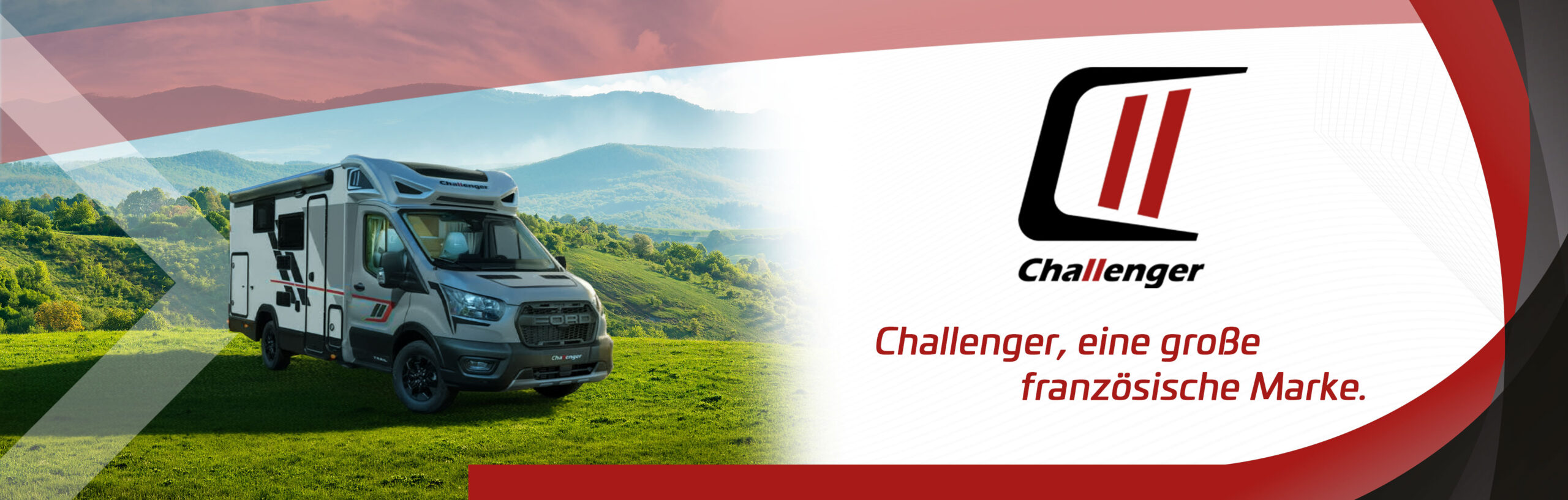 Werbebanner mit einem Challenger Wohnmobil auf grüner Wiese vor bergiger Landschaft links sowie großem Challenger-Logo und dem Schriftzug „Challenger, eine große französische Marke.“ auf weiß-rotem Hintergrund rechts.